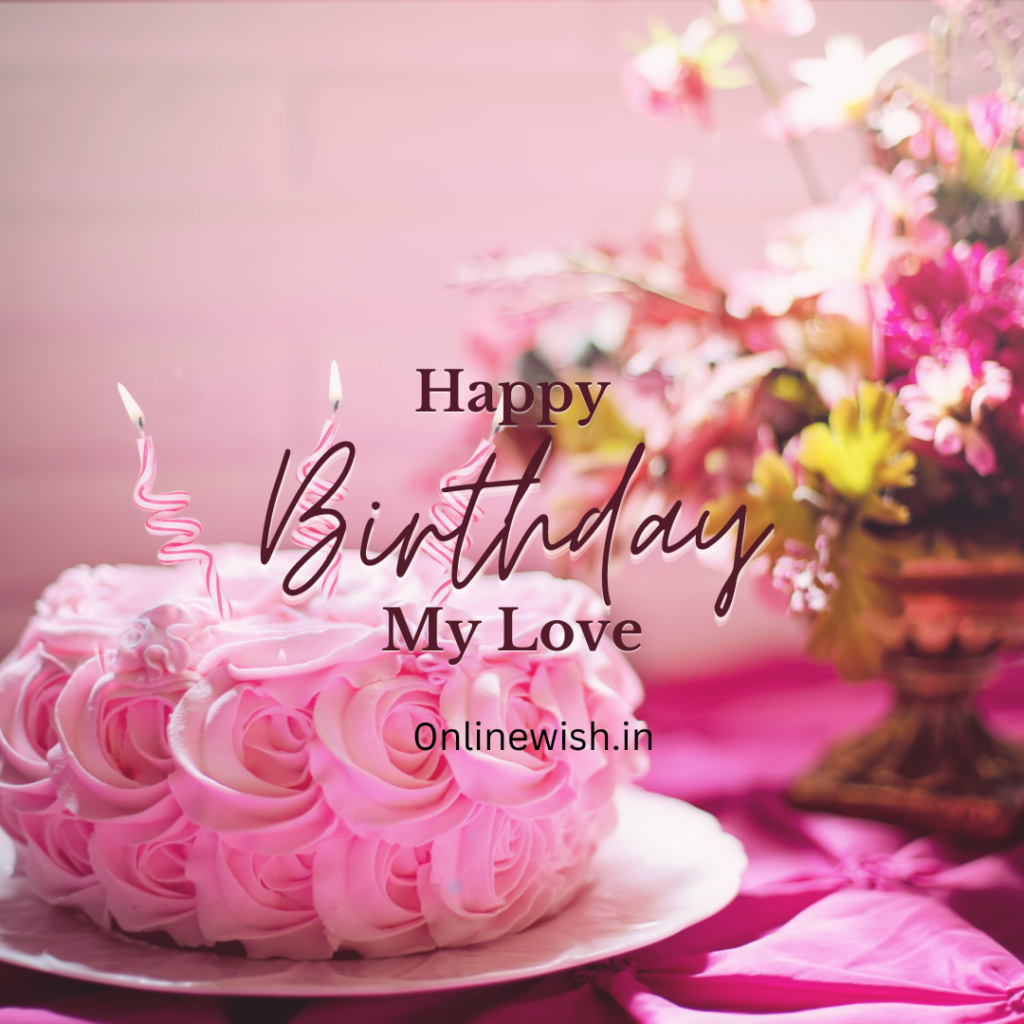 Birthday wishes for love quotes