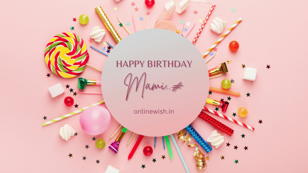 Birthday Wishes For Mami In Marathi